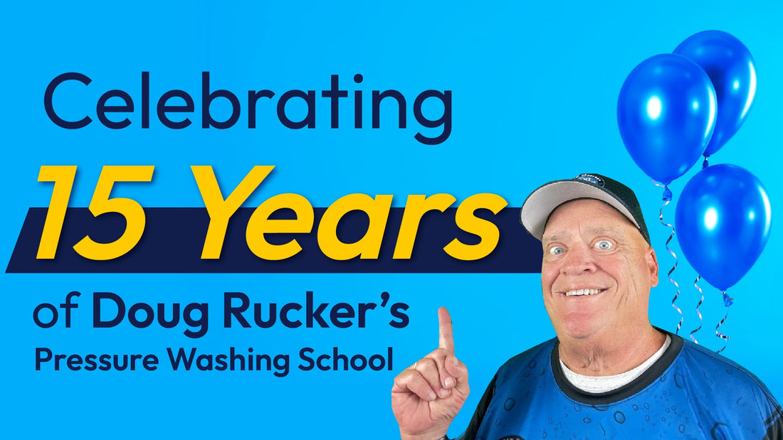 Celebrating 15 Years of Doug Rucker’s Pressure Washing School